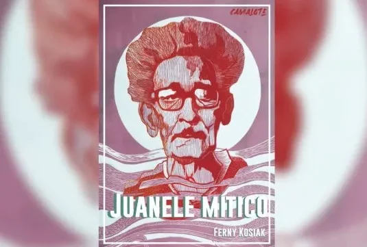 Presentación del libro Juanele Mítico de Ferny Kosiak